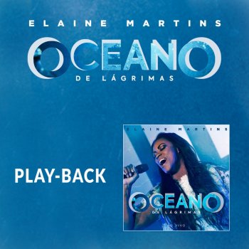 Elaine Martins Oceano de Lágrimas (Playback)
