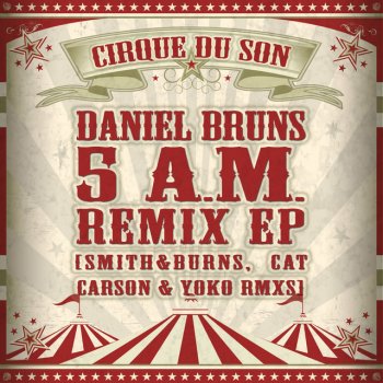 Daniel Bruns feat. Cat Carson 5 A.M. Remixes - Cat Carson Remix