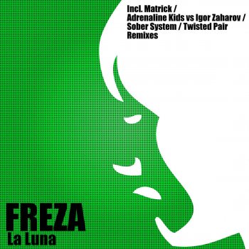 Freza La Luna (Adrenaline Kids , Igor Zaharov & Sober System Remix)