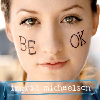 Ingrid Michaelson Be OK (acoustic)