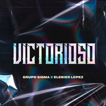 Grupo Sigma feat. Elebier Lopez Victorioso