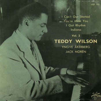 Teddy Wilson Trio I Can't Get Started (Remastered)