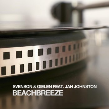 Svenson & Gielen feat. Jan Johnston Beachbreeze (SpaceDiver Remix)