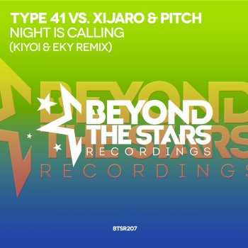 Type 41 feat. XiJaro & Pitch Night Is Calling (Kiyoi & Eky Radio Edit) [Type 41 vs. XiJaro & Pitch]