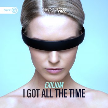 Exilium I Got All the Time (Extended Mix)