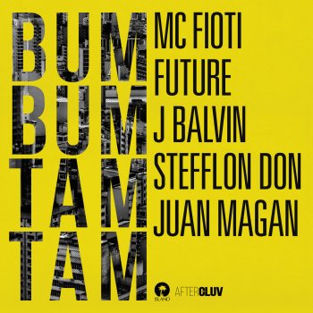MC Fioti feat. Future, J Balvin, Stefflon Don & Juan Magan Bum Bum Tam Tam