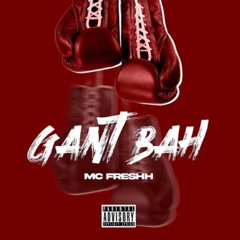 MC Freshh Gant Bah