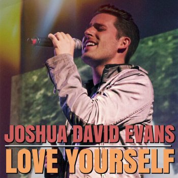 Joshua David Evans Love Yourself