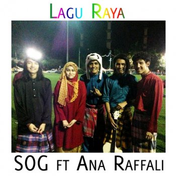Sog feat. Ana Raffali Lagu Raya