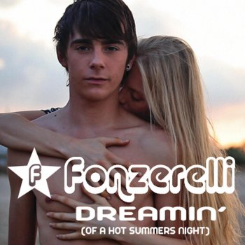 Fonzerelli Dreamin' (Of a Hot Summers Night) (Extended Radio Mix)