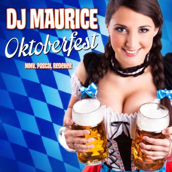 DJ Maurice Oktoberfest (m.m.v. Pascal Redeker)
