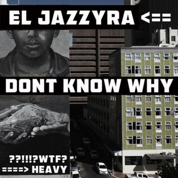 El Jazzyra Dont Know Why