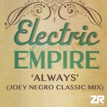 Electric Empire Always (Joey Negro Radio Edit)