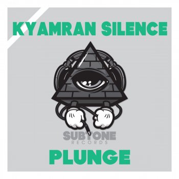 Kyamran Silence Plunge - Original Mix