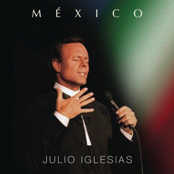 Julio Iglesias México Lindo