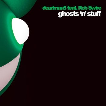 deadmau5 feat. Rob Swire Ghosts 'n' Stuff (Radio Edit) [feat. Rob Swire]