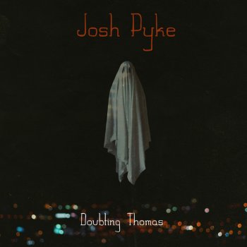 Josh Pyke Doubting Thomas