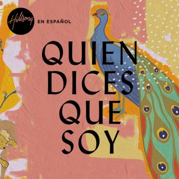 Hillsong en Español Quien Dices Que Soy