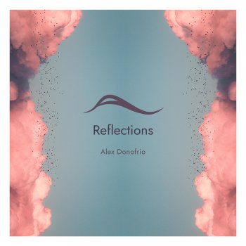 Alex Donofrio Reflections
