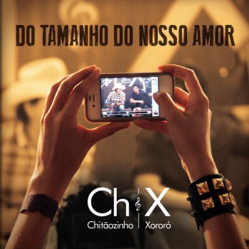 Chitãozinho feat. Xororó & Fernando & Sorocaba Do Tamanho do Nosso Amor