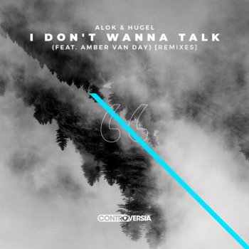 Alok feat. HUGEL, Amber Van Day & MALARKEY I Don't Wanna Talk (feat. Amber Van Day) [MALARKEY Remix]