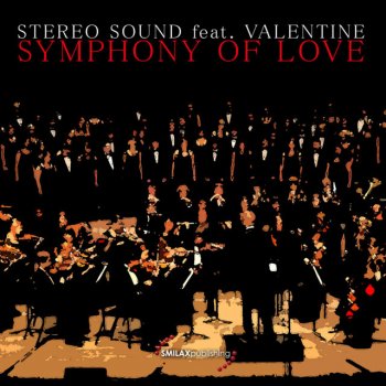 Stereo Sound feat. Valentine Symphony Of Love - Klub Mix