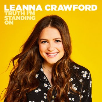 Leanna Crawford Truth I'm Standing On