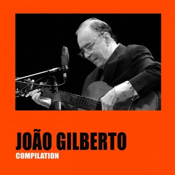 João Gilberto feat. Antônio Carlos Jobim Só em Teus Braços
