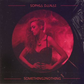 Sophia Danai Something to Nothing - J.Hirsch & M.Galvin Remix