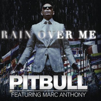 Pitbull feat. Marc Anthony Rain Over Me
