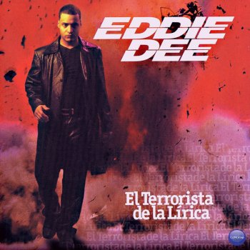 Eddie Dee El Terrorista de la Lirica