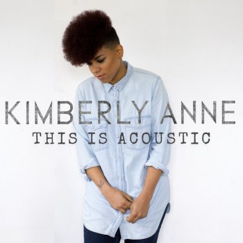 Kimberly Anne I've Been A Mess - This Is Acoustic Live Session