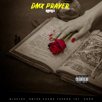 Blaklez feat. Tshego, Zakwe, Emtee & Jay Hood DMX Prayer - Remix