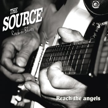 The Source Reach the Angels