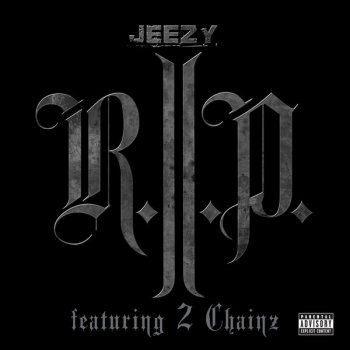 Young Jeezy feat. 2 Chainz R.I.P.