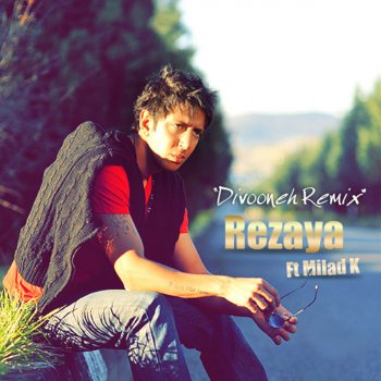 Rezaya feat. Milad K Divooneh (Remix)