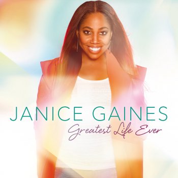 Janice Gaines The Greatest Life Ever