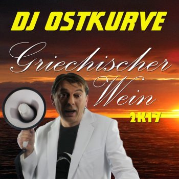 DJ Ostkurve Griechischer Wein - Radio Edit