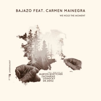 Carmen Mainegra feat. Bajazo & D.K.denz We Hold The Moment - D.K.denz Remix