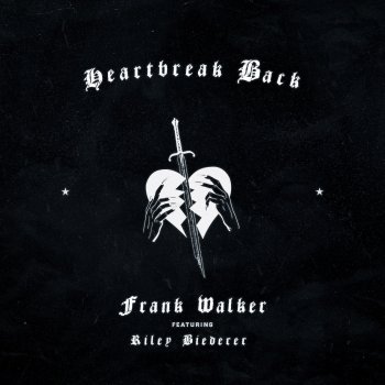 Frank Walker feat. Riley Biederer Heartbreak Back