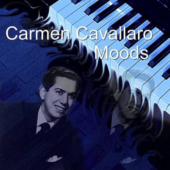 Carmen Cavallaro Love (Your Magic Spell Is Everywhere)