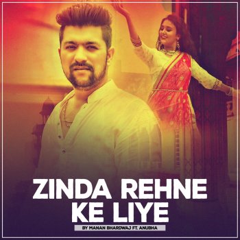 Manan Bhardwaj Zinda Rehne Ke Liye (feat. Anubha)