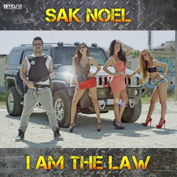 Sak Noel I Am the Law (Radio Edit)