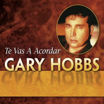 Gary Hobbs Se Que Tu Amor Es para Mi