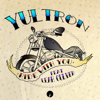 YULTRON feat. Leah Culver Ride With You
