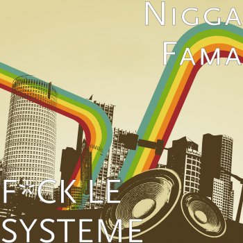 Nigga Fama Fuck le systeme