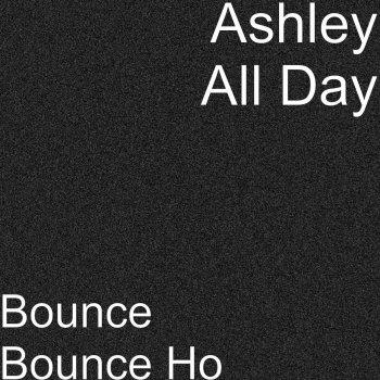 Ashley All Day Bounce Bounce Ho