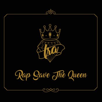 Ira Rap Save The Queen