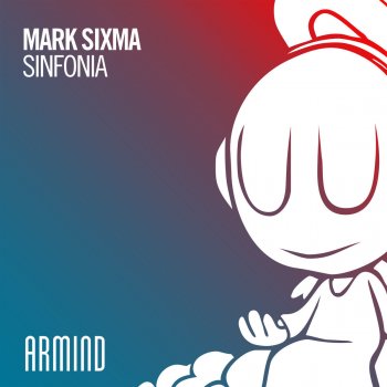 Mark Sixma Sinfonia (Extended Mix)