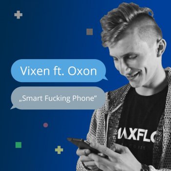 Vixen feat. Oxon Smart Fucking Phone